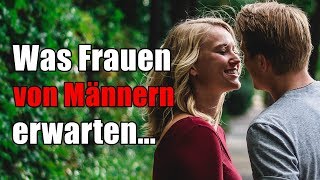 Was Erwarten Frauen Von Männern  Mehr ANZIEHUNG Auf Frauen Auslösen Mit DIESER Erkenntnis [upl. by Aiden710]