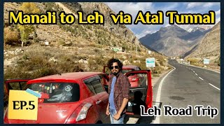 Ep5 Manali To Leh Via Atal Tunnel By Swift  Indias Most Beautiful roads  Feelthelife [upl. by Nylirrej]