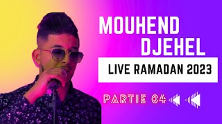 mouhend djehel Live Ramadan 2023  Partie 4 [upl. by Anaigroeg]