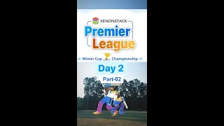 XPL Wintercup Championship  Day 2  part  2  2022 [upl. by Seuqramed]