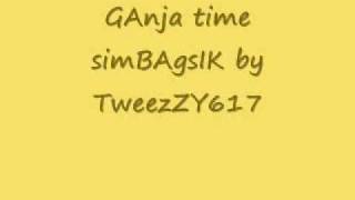 ganja time simbagsik by TweezZY617 [upl. by Eidson]