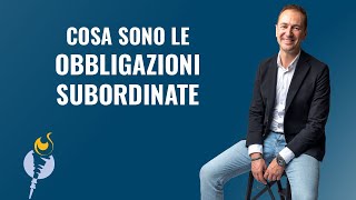 Cosa sono le obbligazioni subordinate [upl. by Hekking]