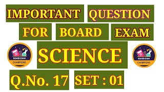 SET  01  Q17  SCIENCE  CLASS X  IMPORTANT FOR BOARD EXAM NCERTCBSE [upl. by Mile]