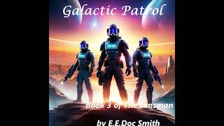 Galactic Patrol  Book 3 of the Lensman Series  Full Audiobook by EE quotDocquot Smith [upl. by Cosimo771]