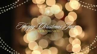 SOOK Volume 05 happy christmas jazz  크리스마스 잔잔한 재즈 음악 작업할때 듣기 좋은 사운드 뮤직 [upl. by Vicky]