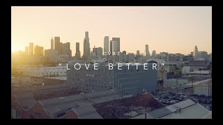 CVBZ  Love Better Official Music Video [upl. by Aspasia]