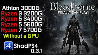 ShadPS4  Bloodborne  Ryzen 3 3200G  Ryzen 5 3400G  Ryzen 5 5600G  Ryzen 7 5700G  Athlon 3000G [upl. by Oenire778]