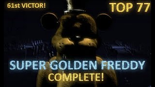 Super Golden Freddy COMPLETE 61st Victor [upl. by Nairrot]