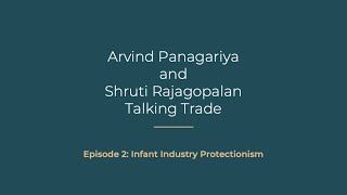 Arvind Panagariya and Shruti Rajagopalan Talking Trade Episode 2 [upl. by Kliment987]