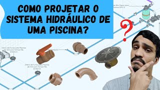 COMO PROJETAR A HIDRÁULICA DE UMA PISCINA [upl. by Moht]