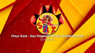 Fleur East Sax Tribal Remix Pageant Music [upl. by Myrna121]