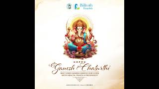 Happy Ganesh Chaturthi from Billroth Hospitals  Wishing You a Life Filled with Positivity amp Success [upl. by Tiebout931]