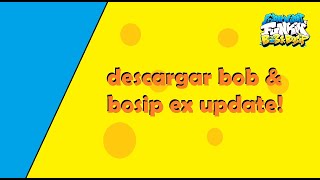 descargar bob amp bosip ex update link en la desc [upl. by Strohbehn]