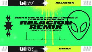 Sech Rosalía Daddy Yankee J Balvin amp Farruko  Relación Remix David Dancos Remix [upl. by Arreik]