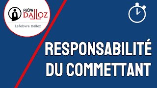 La Responsabilité du Commettant du Fait de son Préposé  Responsabilité Civile [upl. by Ariuqahs]