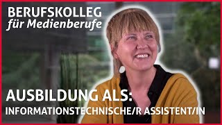 Ausbildung Informationstechnischer Assistentin  Berufskolleg für Medienberufe [upl. by Deane314]