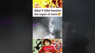 if oden became the sogan of wano 🤩 looks amazing onepiece odenakajaya nineshorts [upl. by Enilaf]