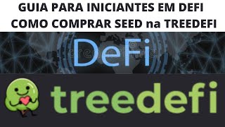 GUIA PARA INICIANTES EM DEFI  Como comprar SEED na TreeDefi [upl. by Bainbrudge903]