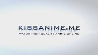 KissAnime Intro [upl. by Dallas]