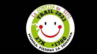 LA SONRISA DE RAFA TRAIL 2023 [upl. by Hekker]