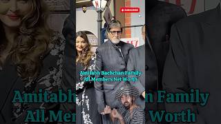 Richest in Amitabh Bachchan Family All Family Members Net Worth bollywood amitabhbachchan [upl. by Arodasi]