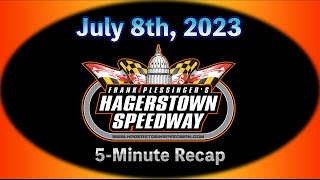 July 8th 2023 Hagerstown Speedway 5Minute Recap [upl. by Otxilac]