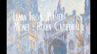 Learn From MastersMonet  Rouen Cathedral [upl. by Algernon221]