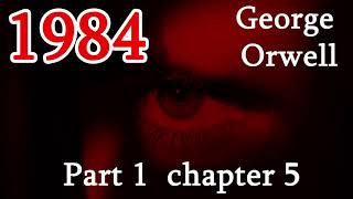 1984 Part 1 chapter 5 George Orwell audiobook [upl. by Landahl]