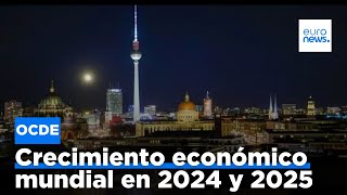 Perspectivas económicas de la OCDE se espera un crecimiento mundial estable para 2024 y 2025 [upl. by Glavin]