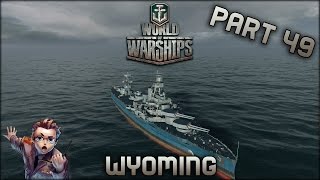 World of Warships  Part 49  US Wyoming  World of Warships Gameplay [upl. by Cyna]