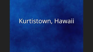 Kurtistown Hawaii [upl. by Egwan]