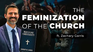 Why the Church Needs Masculine Christianity ft Zachary Garris [upl. by Ellehsim]