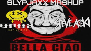 Slypjaxx Steve Aoki amp Mariana Bo  Bella Ciao ft Delia [upl. by Randy687]