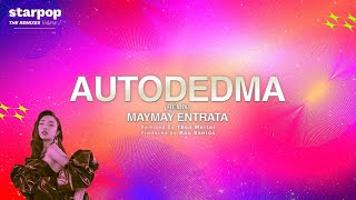 Maymay Entrata  Autodedma Lyrics  Remix [upl. by Sherman602]