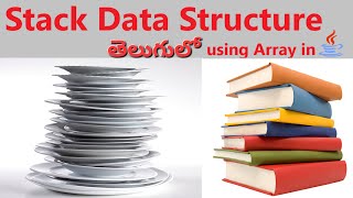 Stack Data Structure  Java Data Structure Tutorials in Telugu  Stack using Array Implementation [upl. by Thay21]