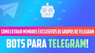 Como Capturar Membros Exclusivos De Grupos de Telegram [upl. by Madigan801]