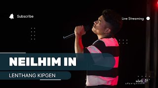 NEI LHIM IN  lenthang kipgen new song [upl. by Aehcim]