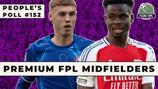 Premium FPL Midfielders  The Peoples Poll ep 152  Planet FPL 202425 [upl. by Ellehcsor]