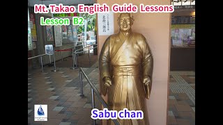 Mt Takao English Guide Lesson B2 Sabu chan [upl. by Alethea]