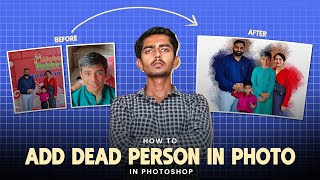 How to add Dead Person in Photo  family photo editing  Add person in photo [upl. by Joh]