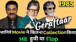 Amitabh Bachchan GERAFTAAR 1985 Bollywood Movie LifeTime WorldWide Box Office Collection [upl. by Eelime78]