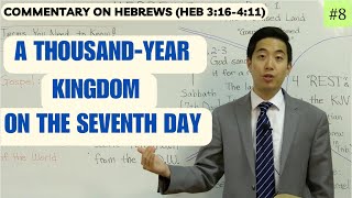 A ThousandYear Kingdom on the Seventh DayHebrews 316411  Dr Gene Kim [upl. by Shani]