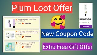 Plum Loot Offer  New Coupon Code🔥 Extra Free Gift Offer😍😍😍 [upl. by Margarete144]