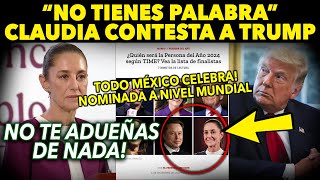 NO TIENES PALABRA ¡CLAUDIA CONTESTA AMENAZA DE TRUMP ELON MUSK VS SHEINBAUM EN LISTA MUNDIAL [upl. by Yreffej]