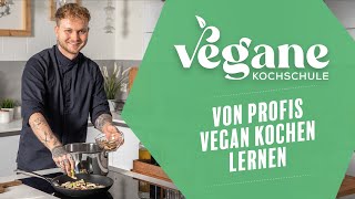 ACHTUNG NEU ‼️ Vegane 🌱 online Kochschule  Lerne vom ProfiKoch [upl. by Gershom692]