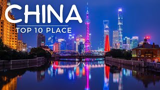 China Top 10 Places  China Travel Guide  China Vlog  China City  China Travel  China Country [upl. by Moran558]