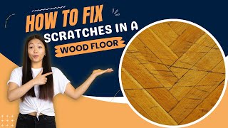 How To Fix Scratches In A Wood FloorQuick and Easy Methods [upl. by Refannej]