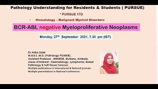 Pursue 17 G Live BCRABL negative Myeloproliferative Neoplasms [upl. by Imehon]