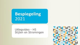 Bespiegeling 2021  Uitlegvideo  H5 Stijlen amp stromingen [upl. by Irmgard869]