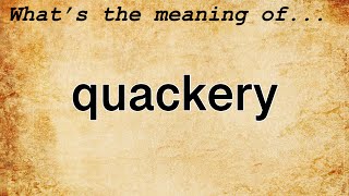 Quackery Meaning  Definition of Quackery [upl. by Iaverne]